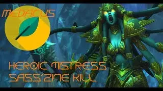 Medacus.co.uk | Raid Leader PoV | Heroic Mistress Sass'zine Kill