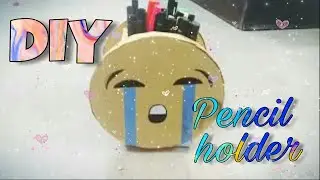 Diy pencil holder ...how to make emoji pencil holder