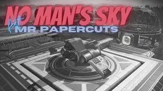 No Man's Sky Shenanigans featuring Mr. Papercuts | PC Game Play | Base Building