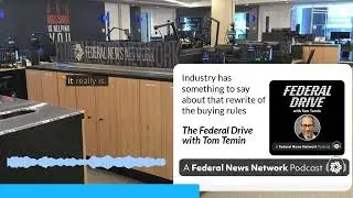 Industry has something to say about that rewrite of the buying rules