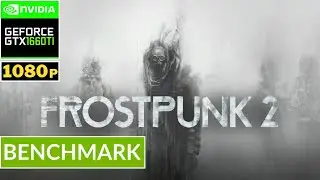 FROSTPUNK 2 - GTX 1660 Ti | Benchmark Ultra High Setting Gameplay | EGPU EXP GDC TH3P4G3