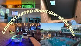 5 Things I Hated about Royal Caribbean's Star of the Seas 