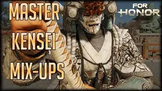 MIXING IT UP W/ KENSEI | HIGH LEVEL MIX UPS | FOR HONOR