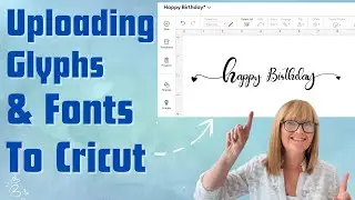 How to Add ANY Free Font and Glyph to Cricut Design Space Fast