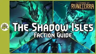 Сумрачные острова &mdash; Руководство фракции Legend of Runeterra