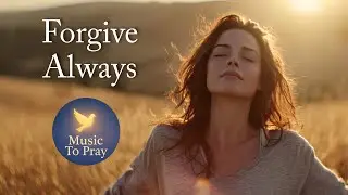Forgive First (Mark 11:25)