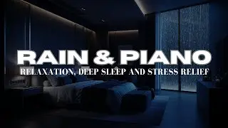 Deep Forest Rain + Piano Sleep Music - Ultimate Relaxation, Healing & Insomnia Relief ASMR