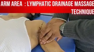Lymphatic Drainage Massage Techniques For Arm &Axilla Region - Step by Step guide.