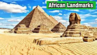 Top 15 Most Famous African Landmarks