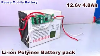 Make a 12.6v 4.8Ah Li-ion Polymer Battery pack Using Old Mobile Battery with BMS Module #power_gen