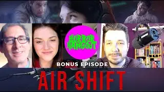 Horror Hangout Bonus Episode : Interview with Air Shift Director Chris Maes & Star Ashlee Lawhorn