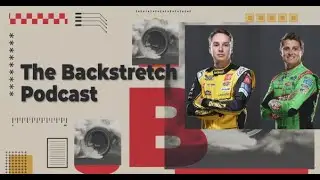 The Backstretch Season 4, Episode 35: Down to the great 8, Christopher Bell and Zane Smith stop by