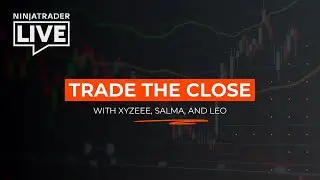 NinjaTrader Live | Trade the Close with Leo, Xy, and Salma (2/3/26)