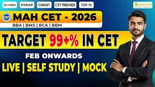 Target 99+%ile in MAH CET 2026 BBA BCA BBM BMS February Onwards Preparation | Self Study