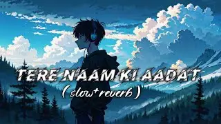 Tere Naam Ki Aadat | Viral Hindi Heart Touching Love Song| Viral Love Song