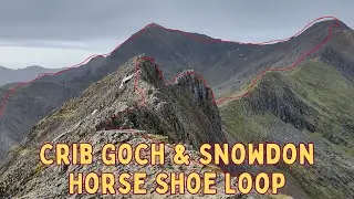 ⛰Crib Goch & Snowdon Horse Shoe Loop ⛰