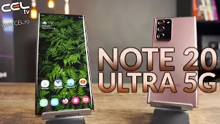 Samsung Galaxy Note 20 Ultra | Ultra modern | Ultra scump | Unboxing & Review CEL.ro