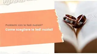 Scelta fedi nuziali