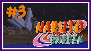 Naruto Gaiden (Minecraft Naruto Modpack) - Episode 3 - Exploring!