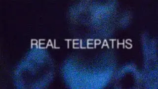 Real Telepaths (in 6 minutes)