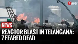 Telangana Chemical Plant Explosion: 7 Feared Dead, 20 Injured in Sangareddy's Pashamylaram Area