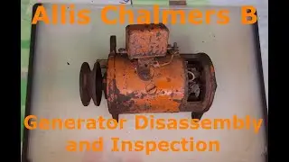 Разборка и осмотр генератора Allis Chalmers B 1953 года