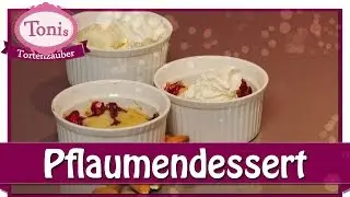 Superschnelles warmes 2-Minuten Pflaumendessert // Tonis Tortenzauber #0002