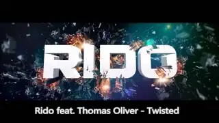 Rido feat.Thomas Oliver - Twisted