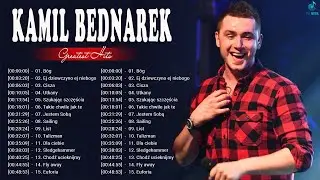Kamil Bednarek - Najlepsze piosenki Kamil Bednarek - Kamil Bednarek Greatest Hits