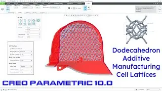 Creo Parametric 10.0 - Additive Manufacturing - Dodecahedron Cell Lattices