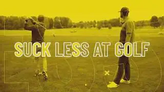 Suck Less at Golf | Make Your Real Swing Like Your Practice Swing
