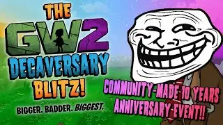 COMMUNITY-MADE 10 YEARS ANNIVERSARY EVENT - GW2 DECAVERSARY