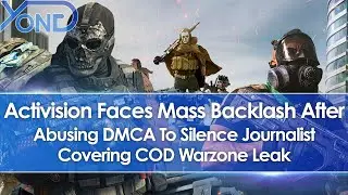 Activision Faces Mass Backlash After Abusing DMCA To Silence Journalist Covering COD Warzone Leak