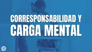Cómo acabar con los conflictos por las tareas domésticas: la corresponsabilidad y la carga mental