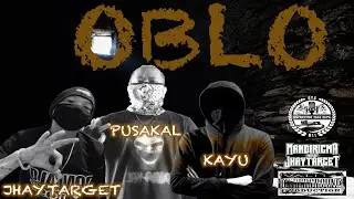 OBLO - PUSAKAL x KAYU x JHAYTARGET
