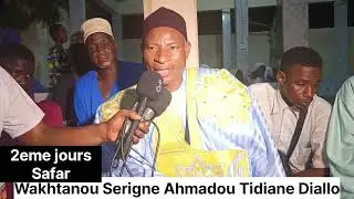 Wakhtanou serigne Ahmadou Tidiane Diallo 2 &egrave;me jours safar. 