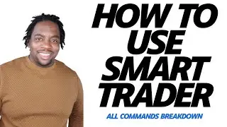 HOW TO USE SMART TRADER COMMANDS EXPLAINED