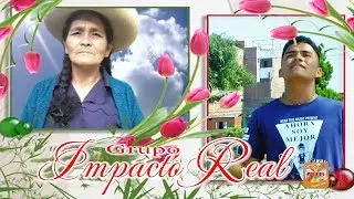 GRUPO IMPACTO REAL- MADRECITA-PRIMICIA 2018