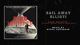 Sail Away, Elliot! | Horror Soundtrack from Dead Whisper