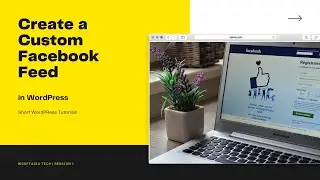 How to Create a Custom Facebook Feed in WordPress | WordPress 2021