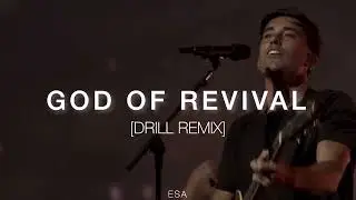 God Of Revival (Drill Remix) | Phill Wickham