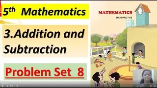 3. Addition and Subtraction Problem Set 8 Class 5th Maths | 5th Std - Mathematics PS 8