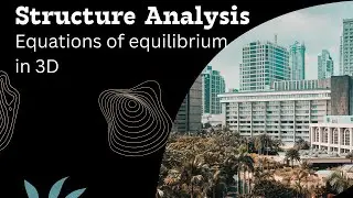 45. Equations of equilibrium in 3D | Analysis of Strain | Structural Analysis