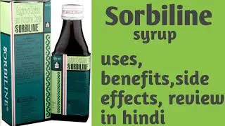 Sorbiline syrup uses, benefits,side effects, review in Hindi.