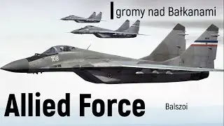 Allied Force | gromy nad Bałkanami