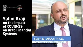 Salim Araji on the impact of COVID-19 on Arab Financial Systems