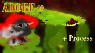 adore || 40 + process
