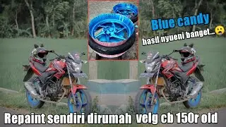 Repaint Velg Motor Blue Candy | cb 150r old | Diton Premium
