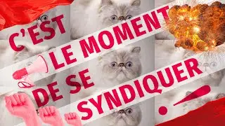 C'est le moment de se syndiquer !