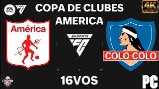 AMERICA DE CALI VS COLO-COLO | AMERICA CLUB CUP [FC 24]